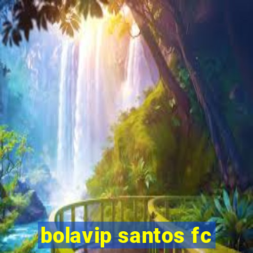 bolavip santos fc